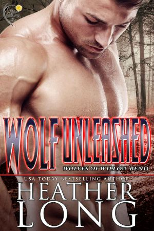 [Wolves of Willow Bend 14] • Wolf Unleashed